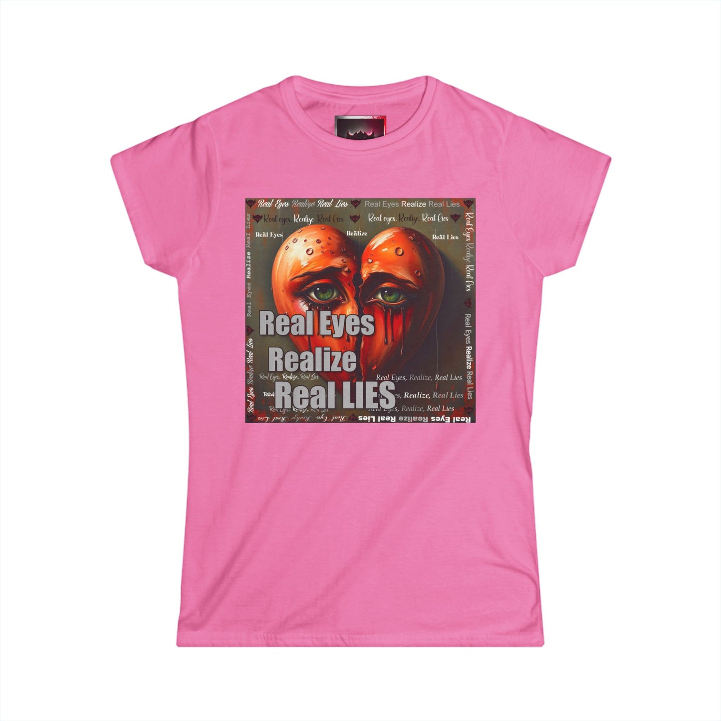 Women’s Softstyle Tee - "Real Eyes Realize Real Lies" Graphic Shirt