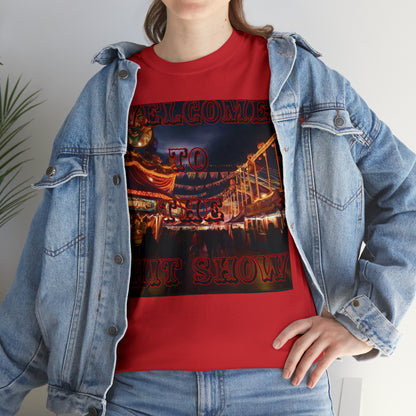 "Welcome to the Shit Show" T-Shirt