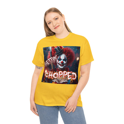 "Getting Chopped" T-Shirt