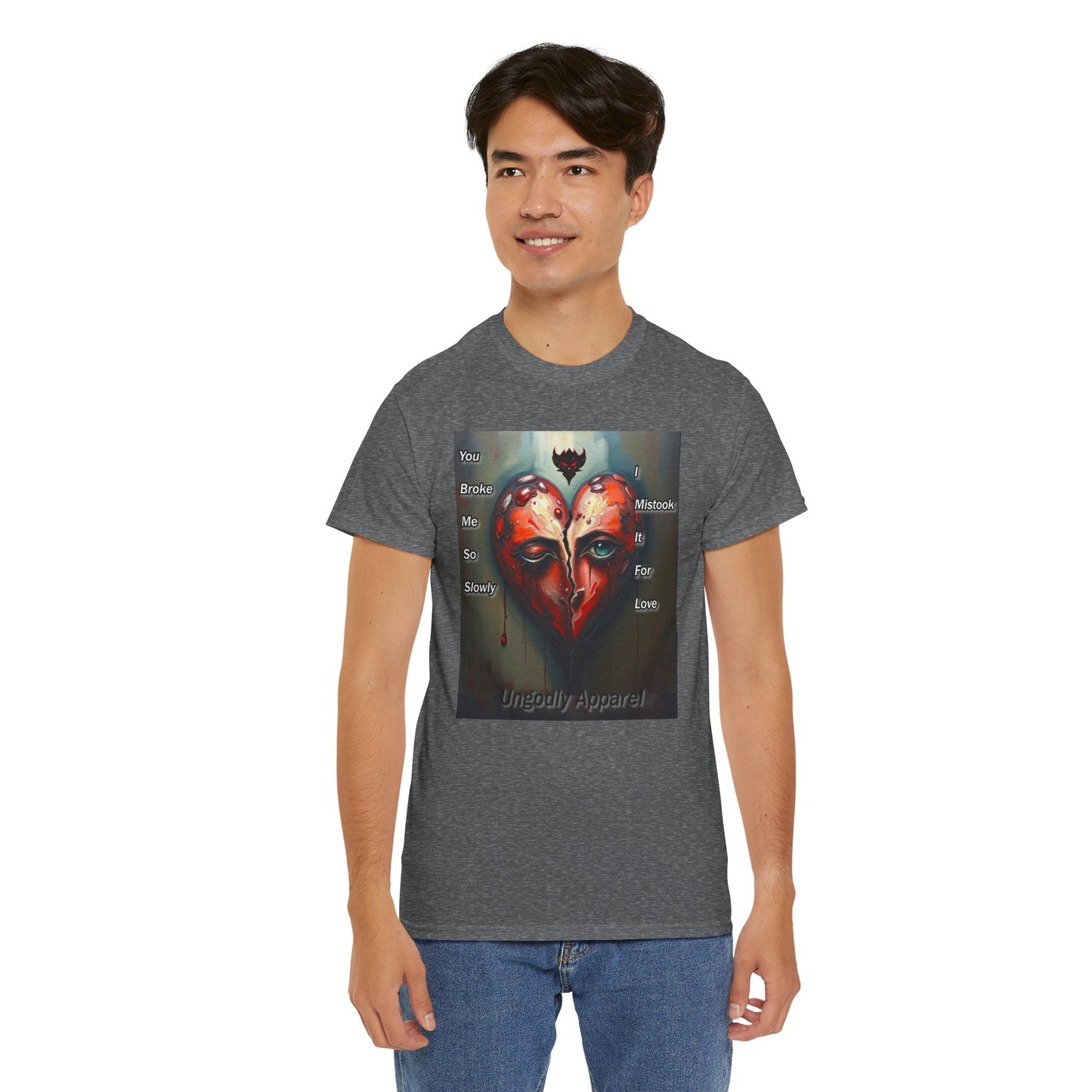 Emotional Heart Unisex Heavy Cotton Tee - 'You Broke Me So Slowly' Design