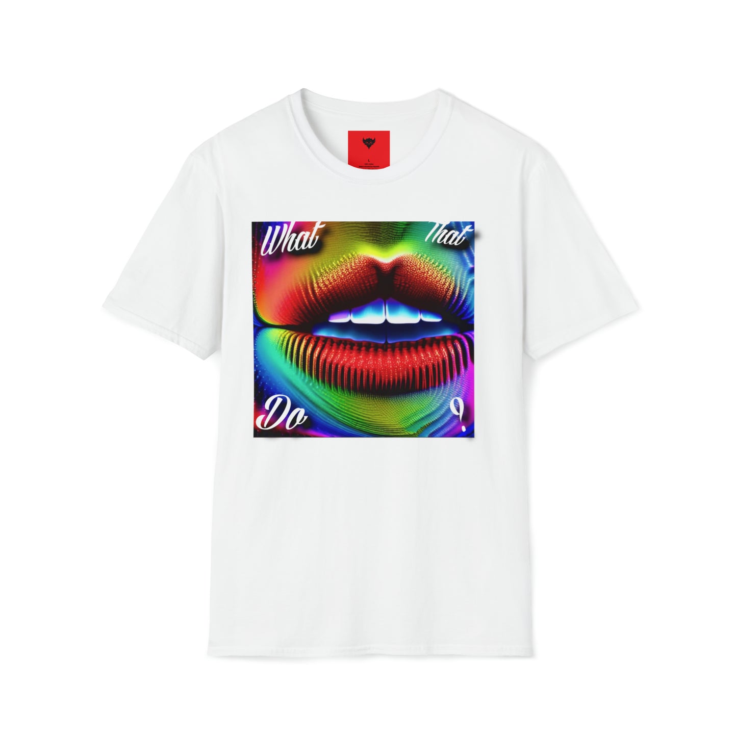 "What that mouth do" T-Shirt