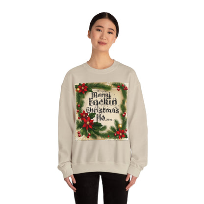 Unisex "Merry F*ckin Christmas Ho" Sweatshirt