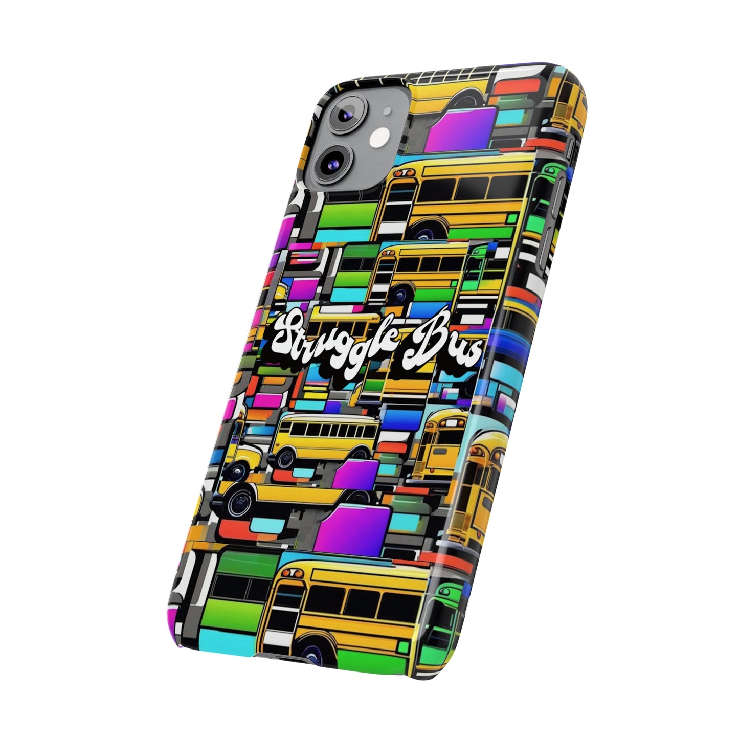 Struggle Bus-Phone Case