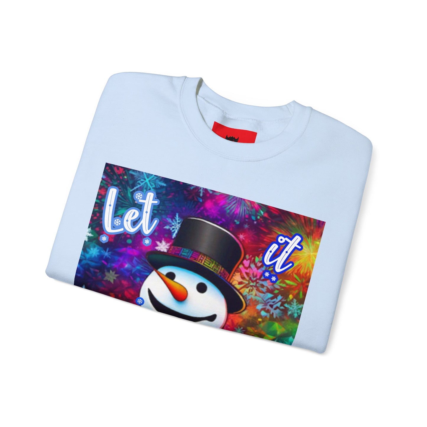 Unisex "Let it Snow" Sweatshirt