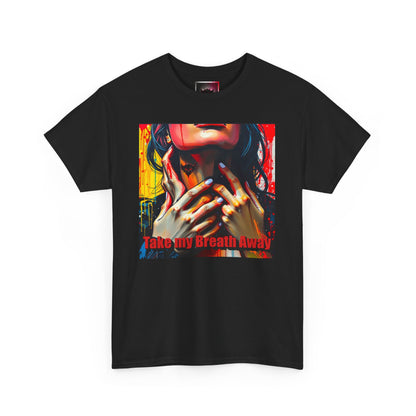 Artistic Unisex Heavy Cotton Tee - 'Take My Breath Away' Design