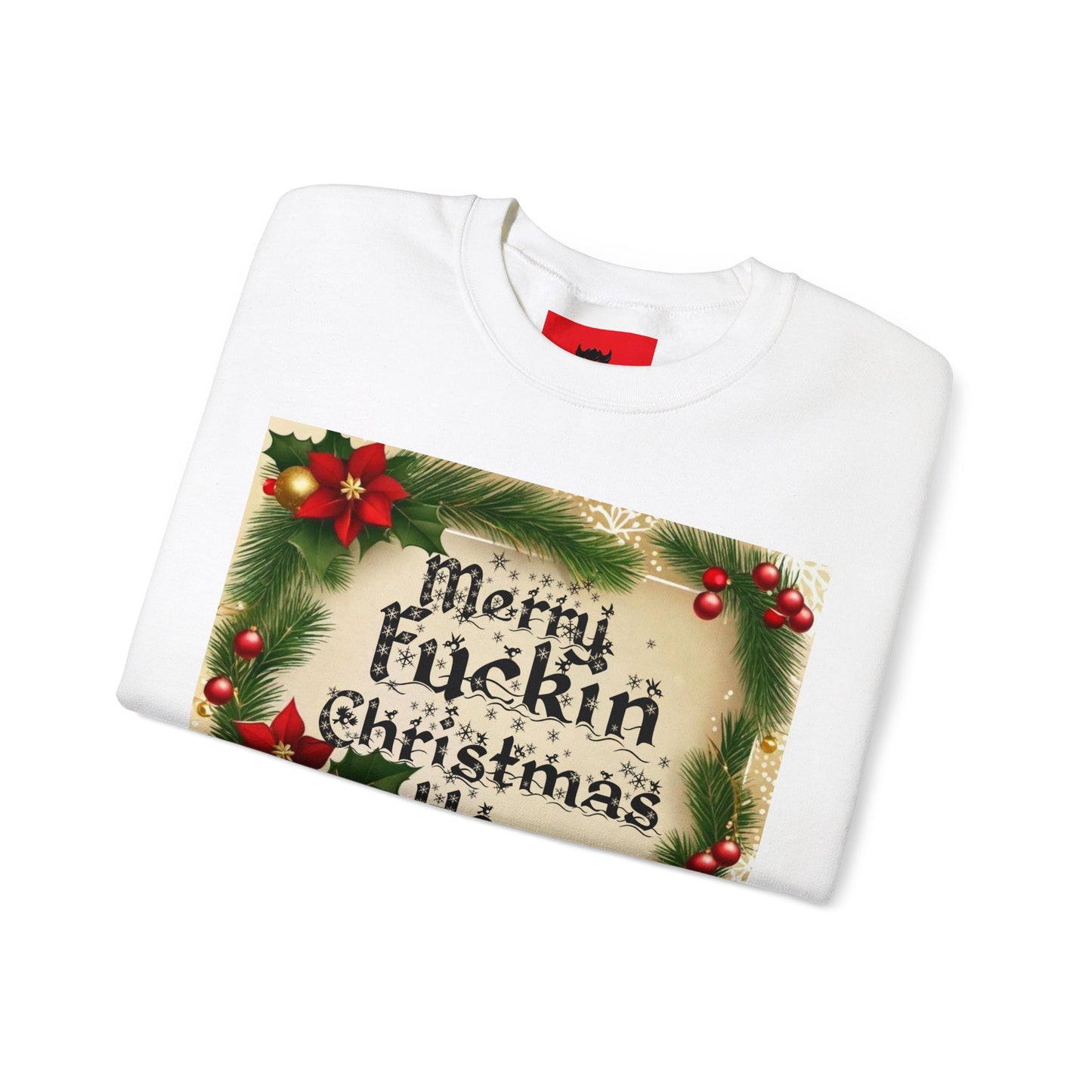 Unisex "Merry F*ckin Christmas Ho" Sweatshirt