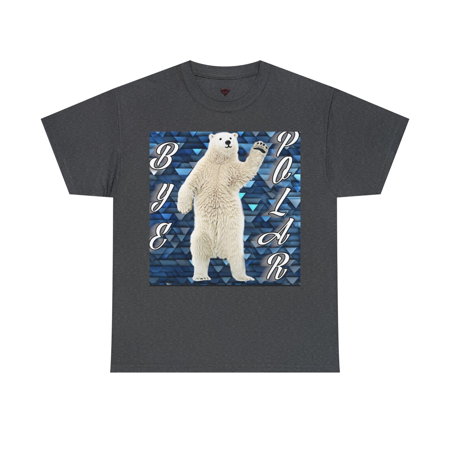 "Bye Polar" T-Shirt