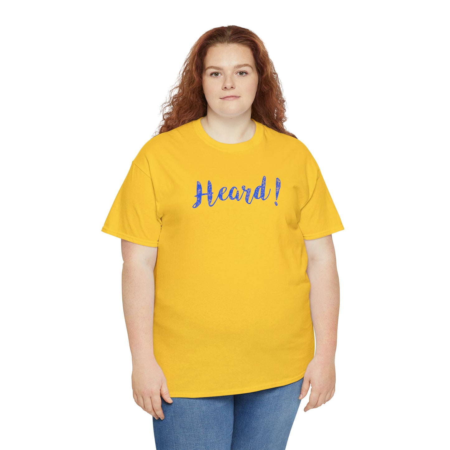 "Heard!" T-Shirt