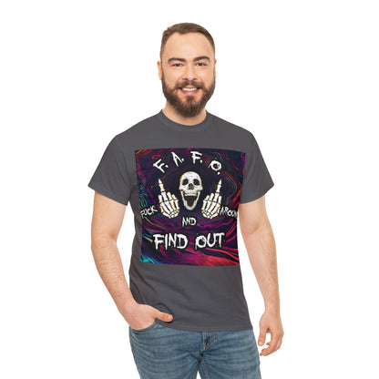 "Fuck around and find out" T-Shirt