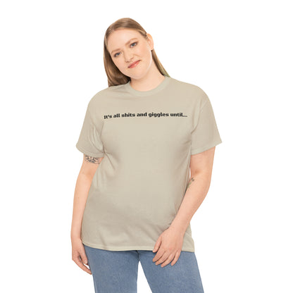 "Shits and Giggles" T-Shirt