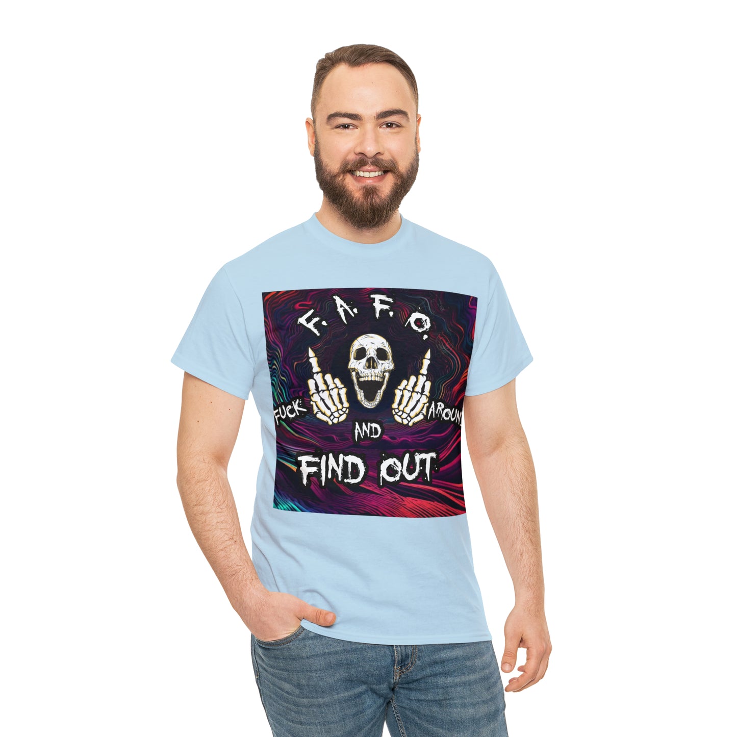 "Fuck around and find out" T-Shirt