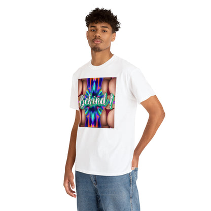 "Behind!" T-Shirt