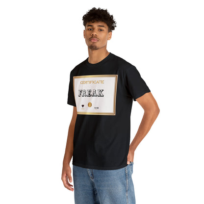 "Certified Freak" T-Shirt