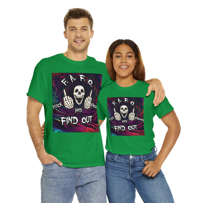 "Fuck around and find out" T-Shirt