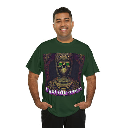 "I got the Wraps" T-Shirt