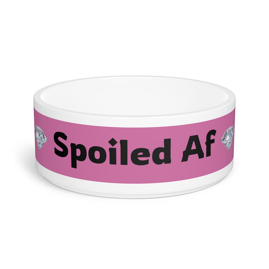 "Spoiled Af" Pet Bowl