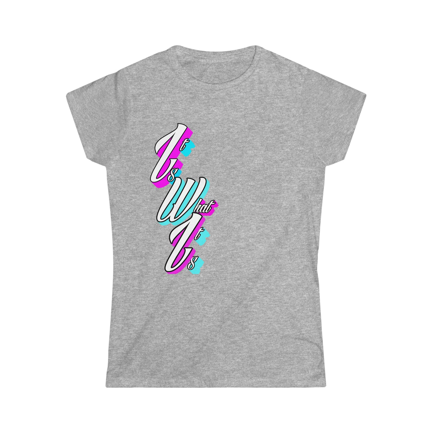 Women's "It is what it is" T-shirt