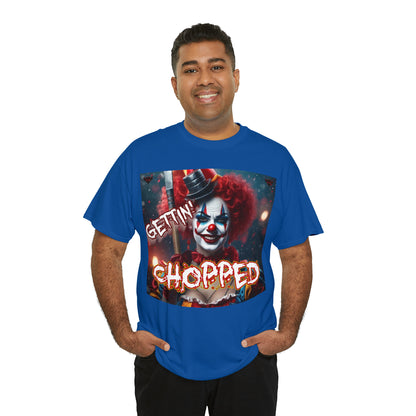 "Getting Chopped" T-Shirt