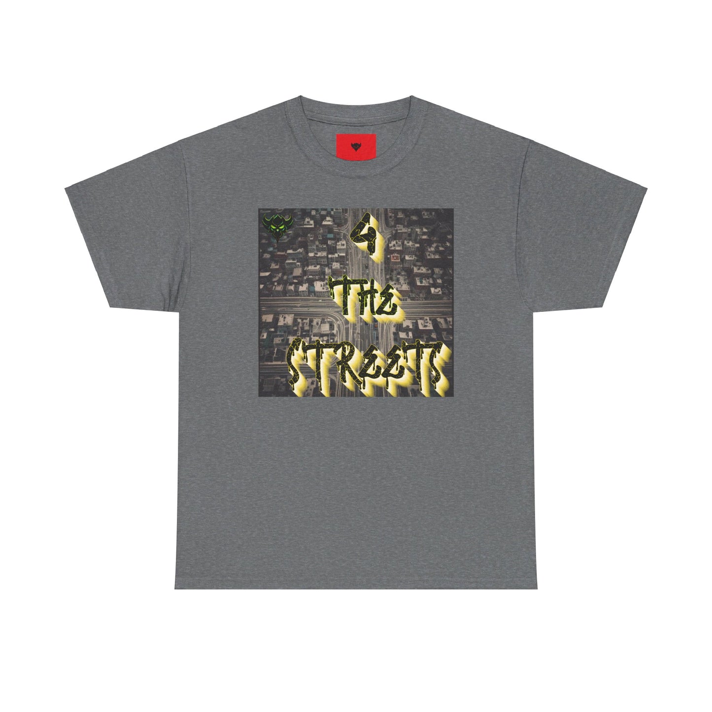 "For the Streets" T-Shirt