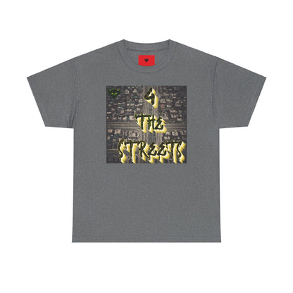 "For the Streets" T-Shirt