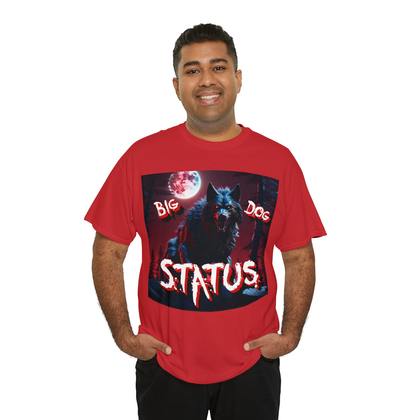 "Big Dog Status" T-Shirt