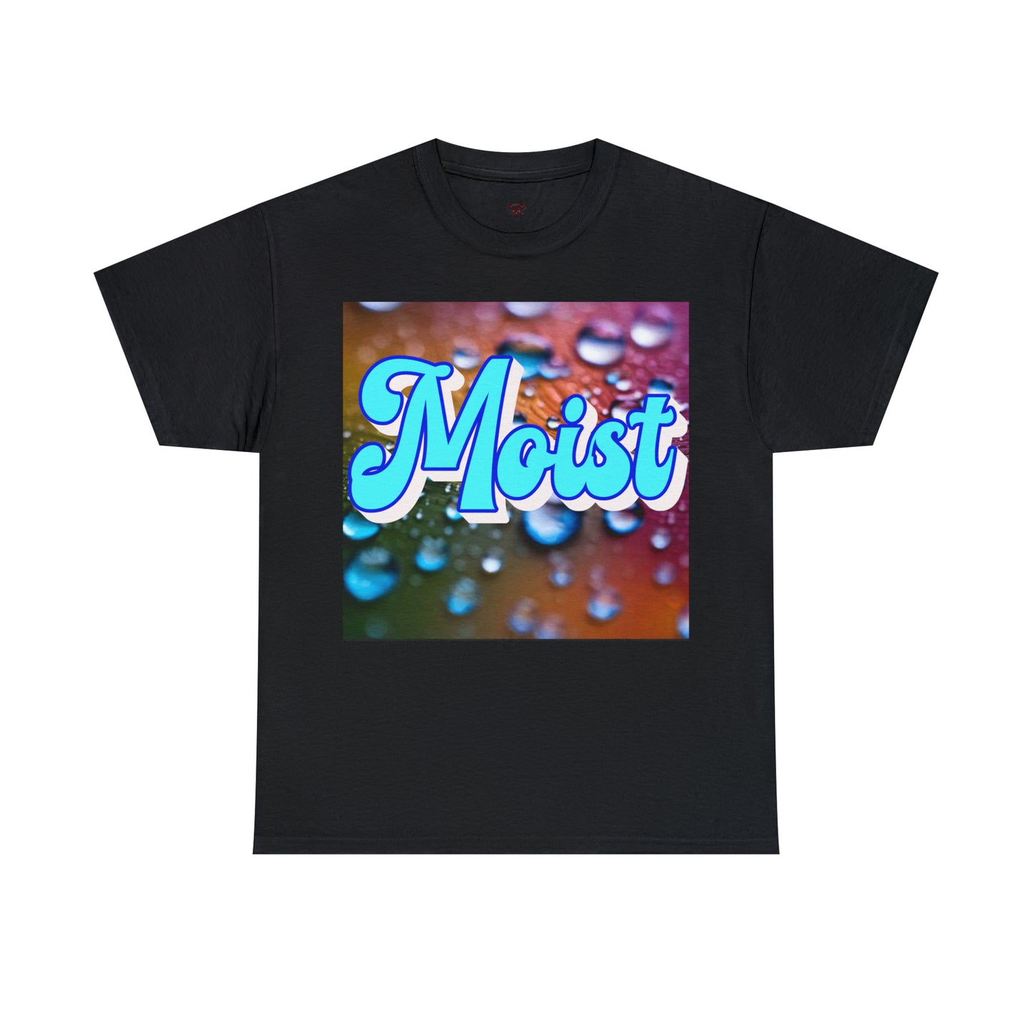 "Moist" T-Shirt