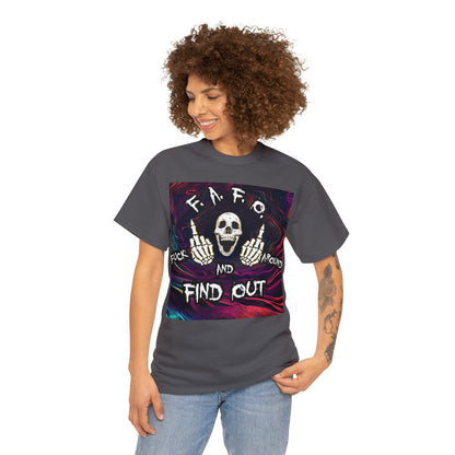 "Fuck around and find out" T-Shirt