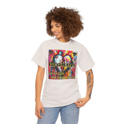 "Broken But the Light Still Shines Through" Heart Unisex Heavy Cotton Tee - Stylish Art Shirt for Inspiration