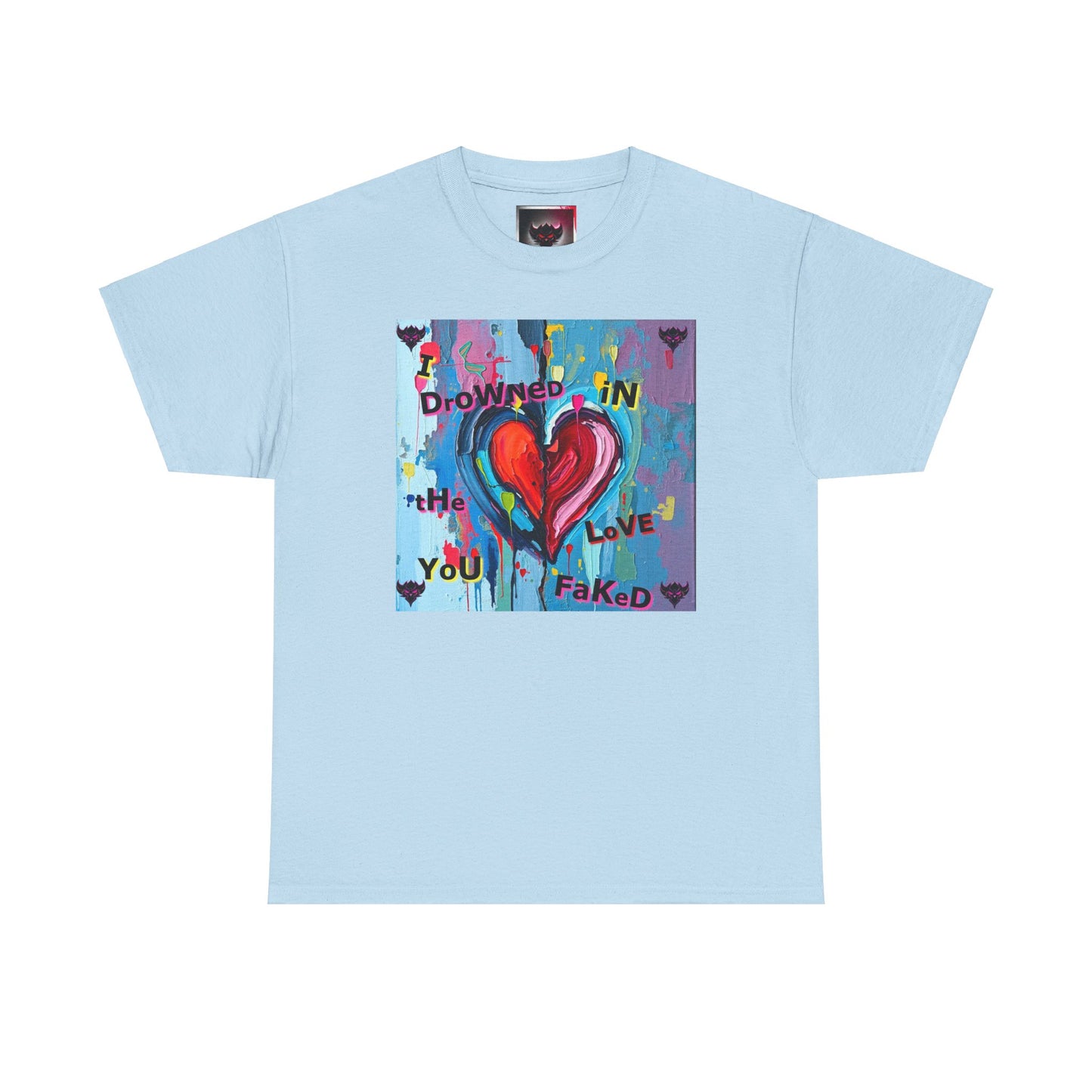 Heartfelt Unisex Heavy Cotton Tee - "I Drowned in the Love You Faked"