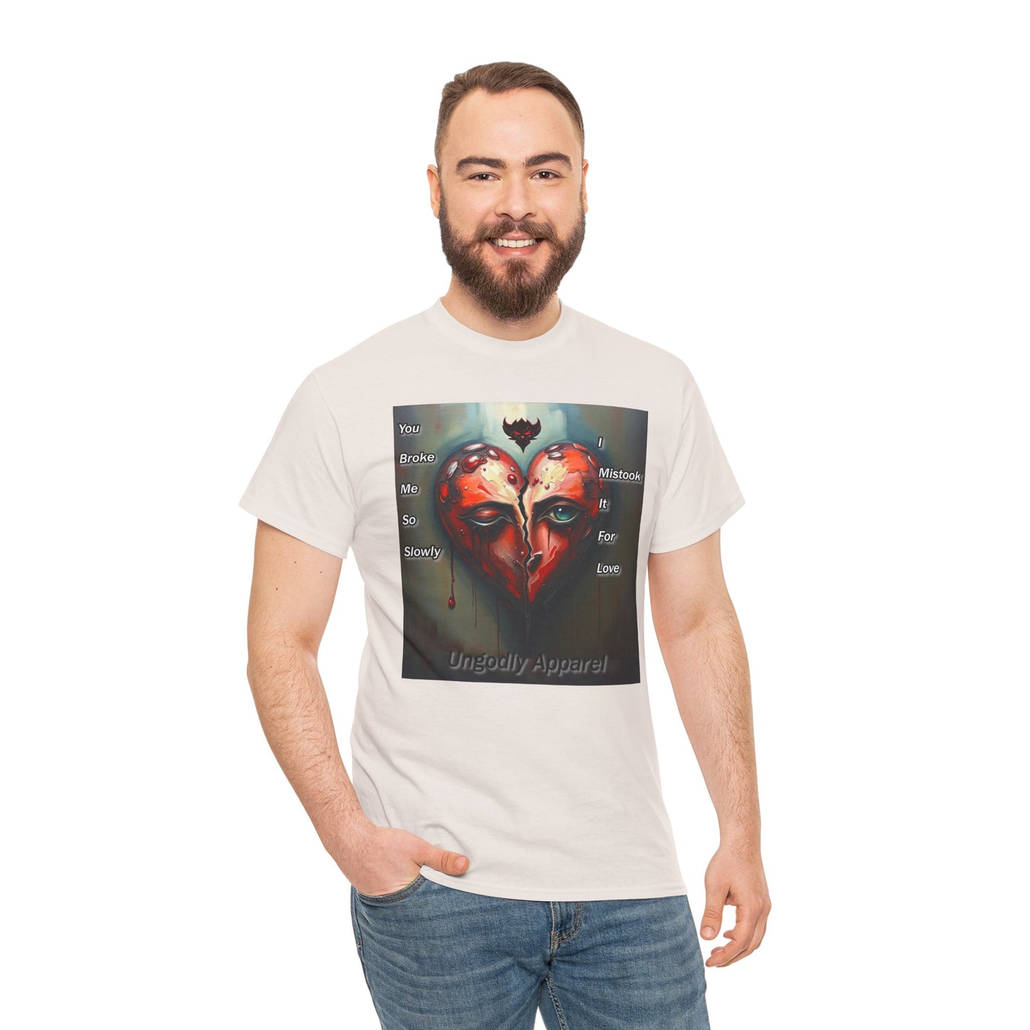 Emotional Heart Unisex Heavy Cotton Tee - 'You Broke Me So Slowly' Design