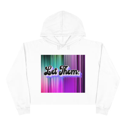 Women's "Let Them" Crop Hoodie