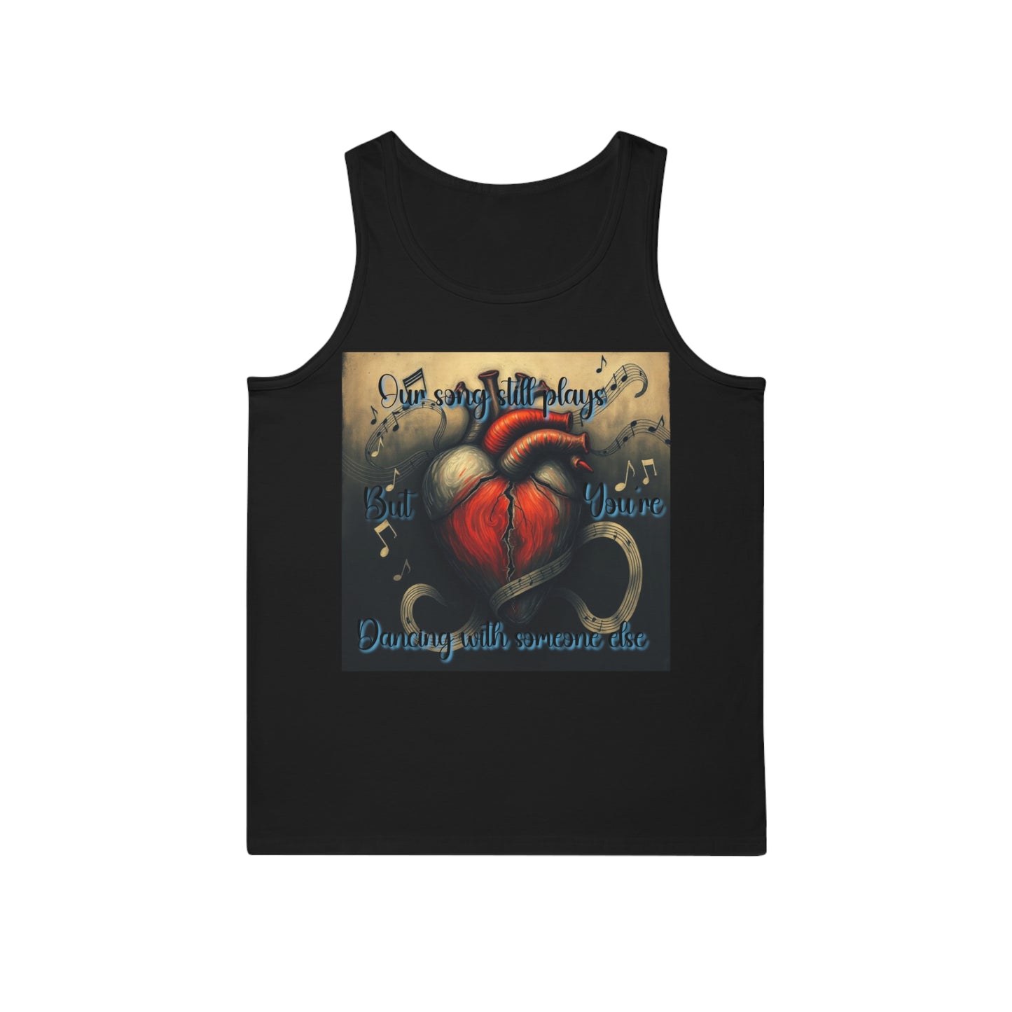 "Our Song Still Plays But You're Dancing with Someone Else" Heartfelt Song Plays Unisex Softstyle™ Tank Top - Perfect for Music Lovers