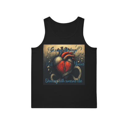 "Our Song Still Plays But You're Dancing with Someone Else" Heartfelt Song Plays Unisex Softstyle™ Tank Top - Perfect for Music Lovers