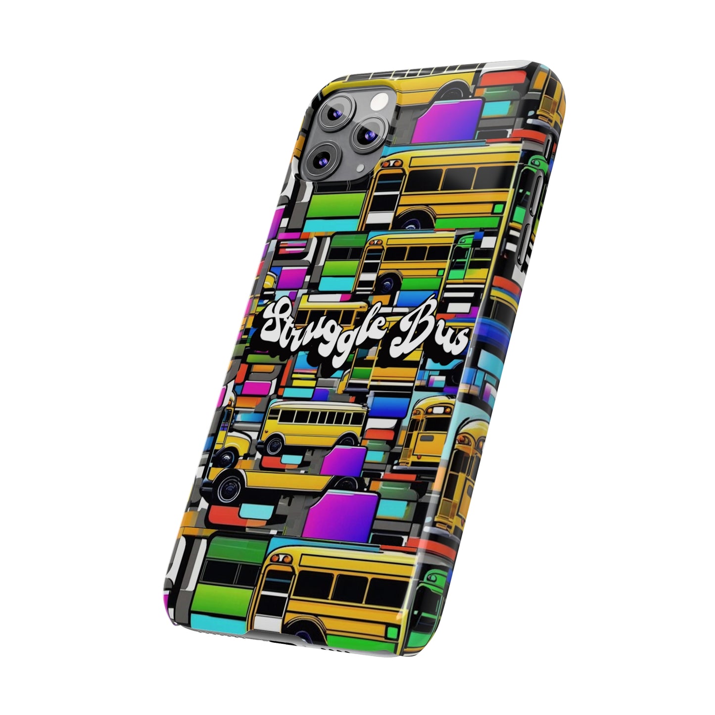 Struggle Bus-Phone Case