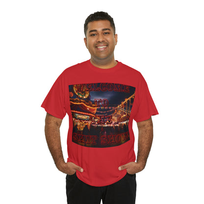 "Welcome to the Shit Show" T-Shirt