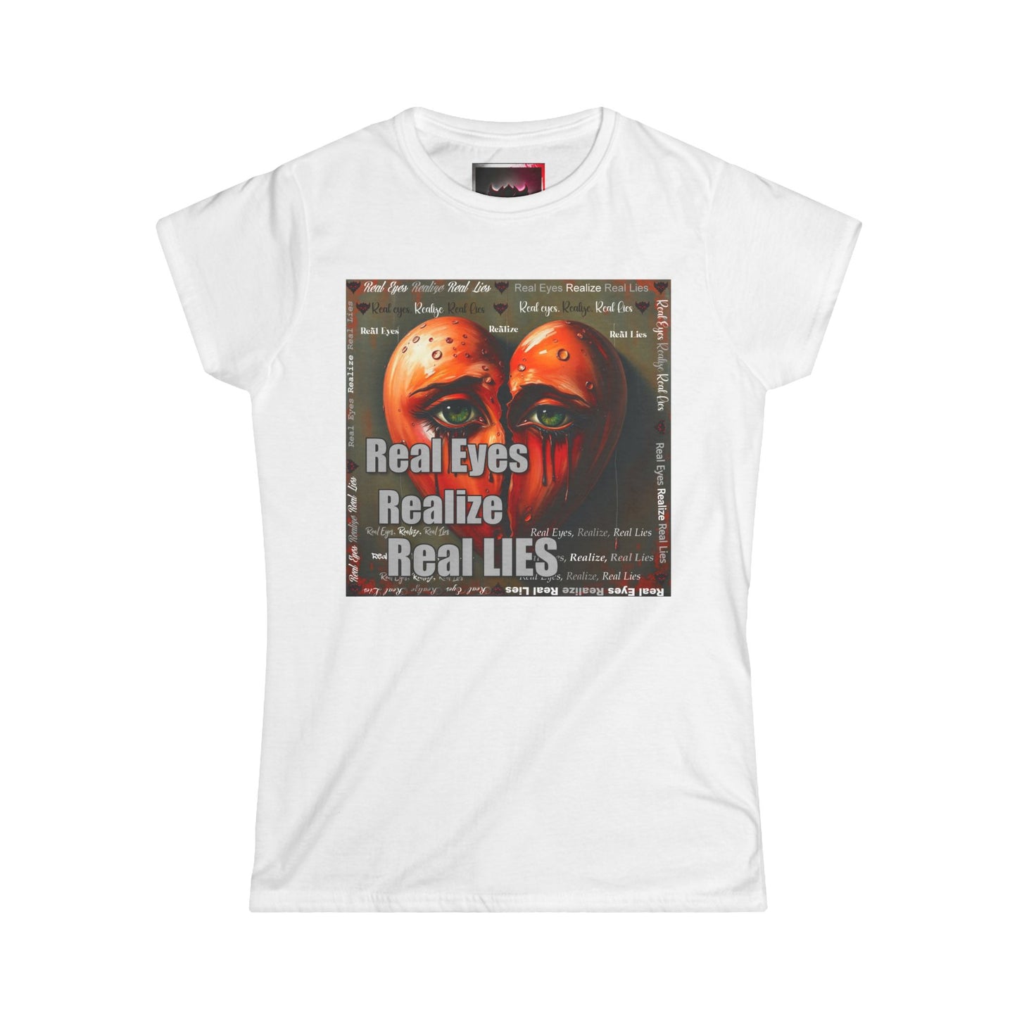 Women’s Softstyle Tee - "Real Eyes Realize Real Lies" Graphic Shirt