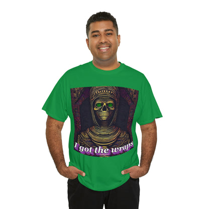 "I got the Wraps" T-Shirt