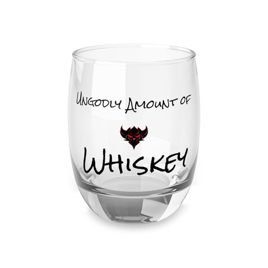 Ungodly Amount of Whiskey-Whiskey Glass