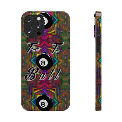 Time to Ball-Phone Case