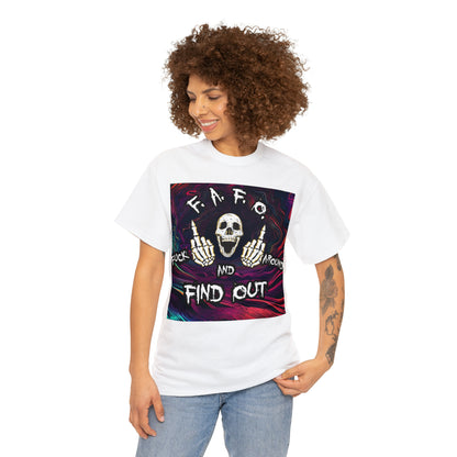 "Fuck around and find out" T-Shirt