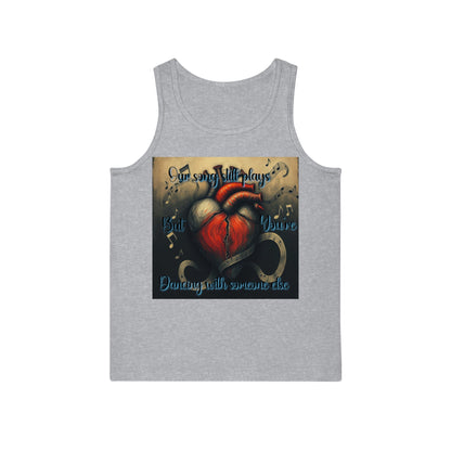 "Our Song Still Plays But You're Dancing with Someone Else" Heartfelt Song Plays Unisex Softstyle™ Tank Top - Perfect for Music Lovers