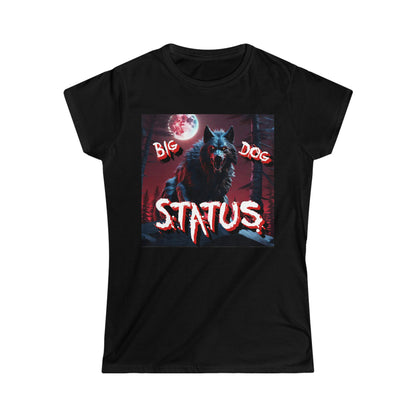 Women's "Big Dog Status" T-shirt