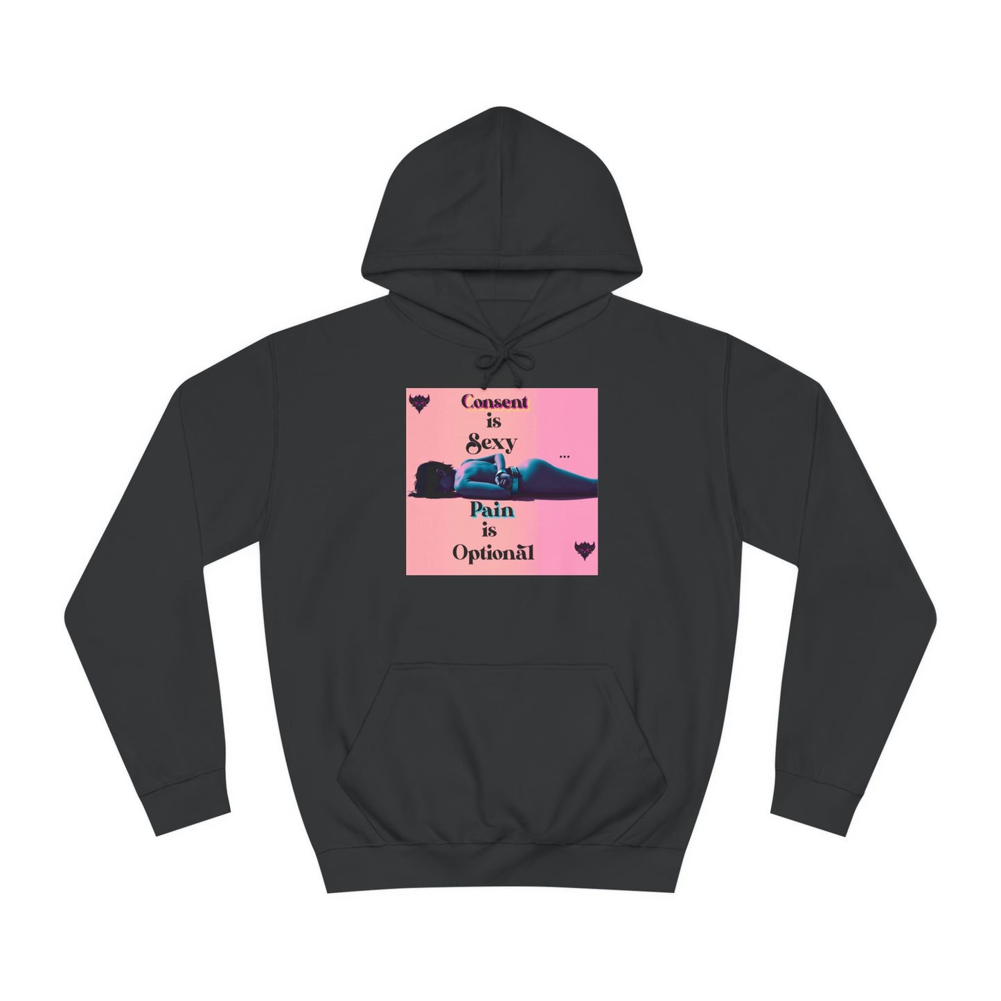 Unisex College Hoodie - "Consent is Sexy, Pain is Optional" - Empowering Streetwear for Modern Audiences